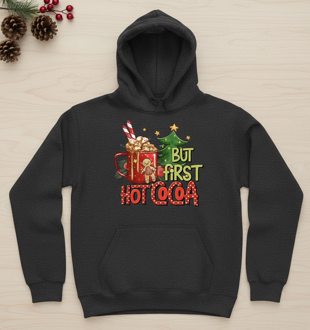 But First Hot Cocoa Hoodie
