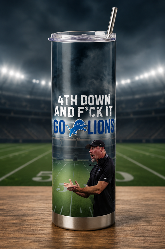 4th Down & F**k it Lions Tumbler
