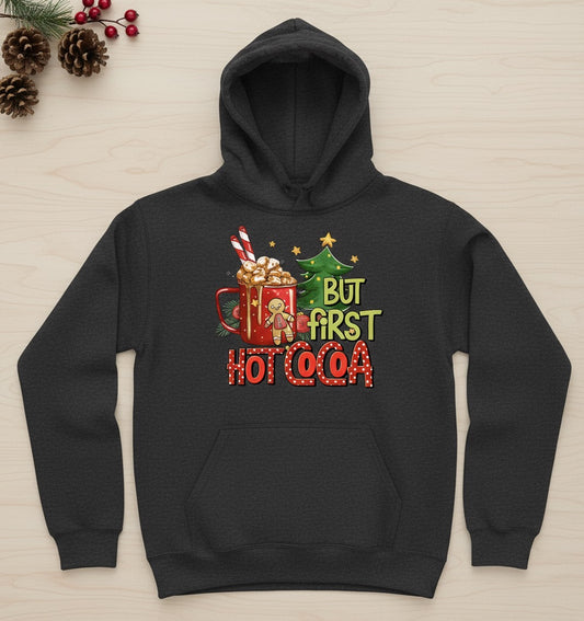 But First Hot Cocoa Hoodie